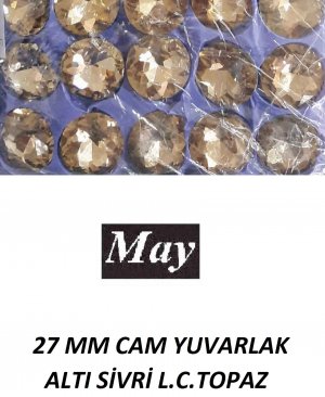 27 MM CAM YUVARLAK ALTI SİVRİ L.C.TOPAZ