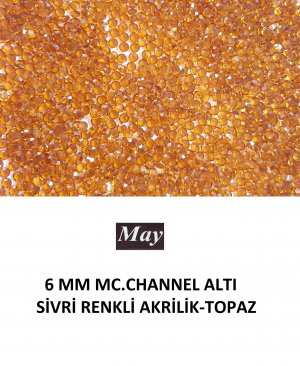 6 MM MC.CHANNEL ALTI SİVRİ RENKLİ AKRİLİK-TOPAZ