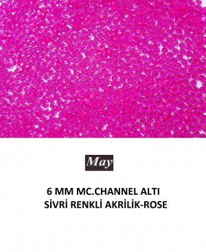 6 MM MC.CHANNEL ALTI SİVRİ RENKLİ AKRİLİK-ROSE