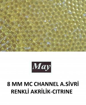 8 MM MC CHANNEL ALTI SİVRİ RENKLİ AKRİLİK-CITRINE