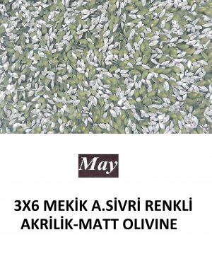 3X6 MEKİK ALTI SİVRİ RENKLİ AKRİLİK-MATT OLIVINE