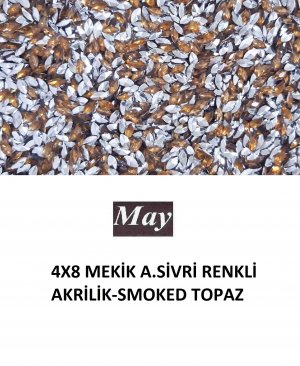 4X8 MEKİK ALTI SİVRİ RENKLİ AKRİLİK-SMOKED TOPAZ