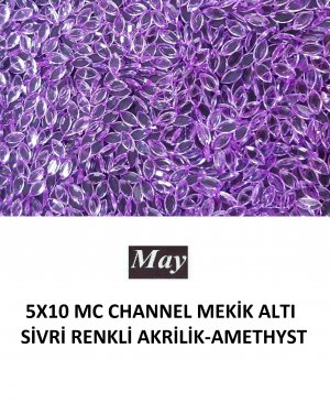 5X10 MC CHANNEL MEKİK ALTI SİVRİ RENKLİ AKRİLİK-AMETHYST