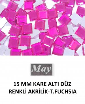 15 MM KARE ALTI DÜZ RENKLİ AKRİLİK-T.FUCHSIA