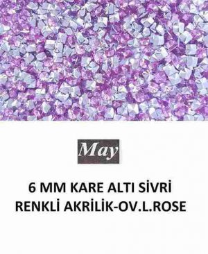 6 MM KARE ALTI SİVRİ RENKLİ AKRİLİK-OV.L.ROSE