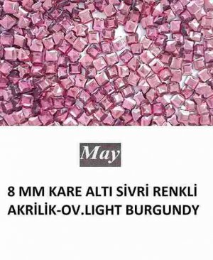 8 MM KARE ALTI SİVRİ RENKLİ AKRİLİK-OV.LIGHT BURGUNDY