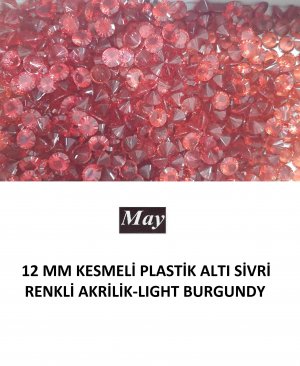 12 MM KESMELİ PLASTİK ALTI SİVRİ RENKLİ AKRİLİK-LIGHT BURGUNDY