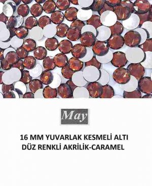 16 MM YUVARLAK KESMELİ ALTI DÜZ RENKLİ AKRİLİK-CARAMEL