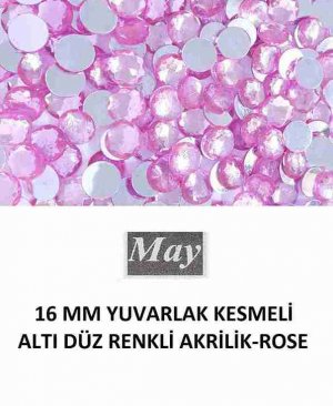 16 MM YUVARLAK KESMELİ ALTI DÜZ RENKLİ AKRİLİK-ROSE