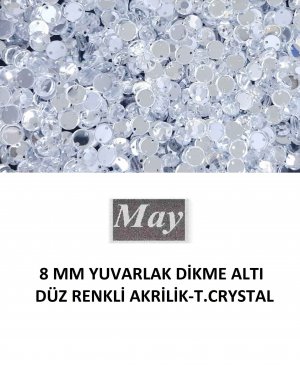 8 MM YUVARLAK DİKME ALTI DÜZ RENKLİ AKRİLİK-T.CRYSTAL