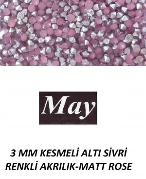 3 MM KESMELİ ALTI SİVRİ RENKLİ AKRILIK-MATT ROSE