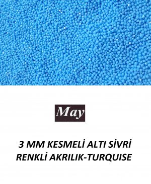 3 MM KESMELİ ALTI SİVRİ RENKLİ AKRILIK-TURQUISE