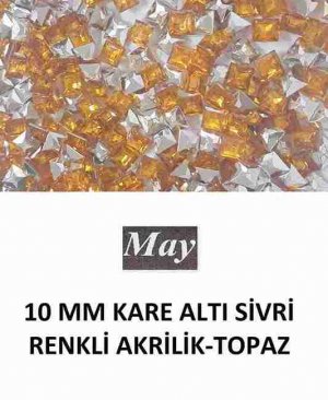 10 MM KARE ALTI SİVRİ RENKLİ AKRİLİK-TOPAZ