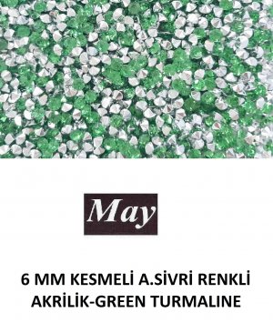 6 MM KESMELİ ALTI SİVRİ RENKLİ AKRİLİK-GREEN TURMALINE