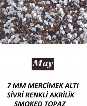 7 MM MERCİMEK ALTI SİVRİ RENKLİ AKRİLİK-SMOKED TOPAZ