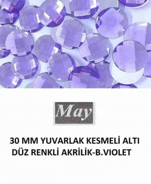 30 MM YUVARLAK KESMELİ ALTI DÜZ RENKLİ AKRİLİK-B.VIOLET