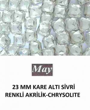 23 MM KARE ALTI SİVRİ RENKLİ AKRİLİK-CHRYSOLITE