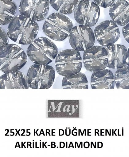 25X25 KARE DÜĞME RENKLİ AKRİLİK-B.DIAMOND