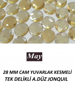 28 MM CAM YUVARLAK KESMELİ TEK DELİKLİ A.DÜZ JONQUIL