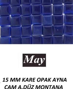 15 MM KARE OPAK AYNA CAM A.DÜZ MONTANA