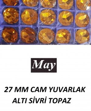 27 MM CAM YUVARLAK ALTI SİVRİ TOPAZ