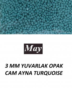 3 MM YUVARLAK OPAK CAM AYNA TURQUOISE