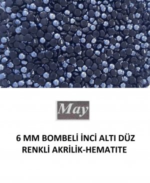 6 MM BOMBELİ İNCİ ALTI DÜZ RENKLİ AKRİLİK-HEMATITE