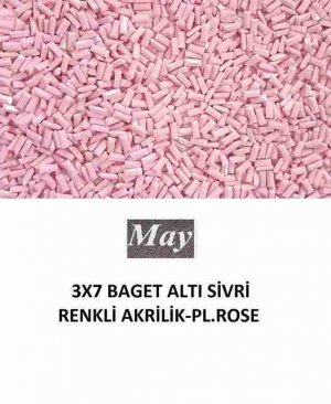 3X7 BAGET ALTI SİVRİ RENKLİ AKRİLİK-PL.ROSE