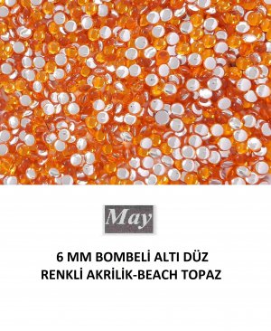 6 MM BOMBELİ ALTI DÜZ RENKLİ AKRİLİK-BEACH TOPAZ