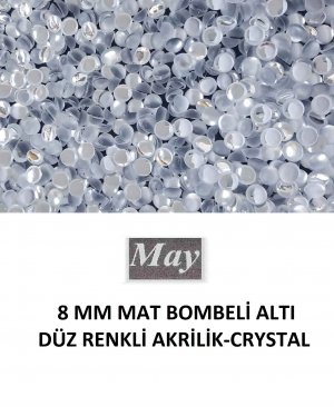 8 MM MAT BOMBELİ ALTI DÜZ RENKLİ AKRİLİK-CRYSTAL