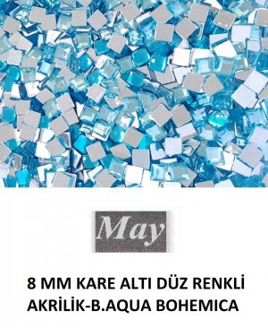8 MM KARE ALTI DÜZ RENKLİ AKRİLİK-B.AQUA BOHEMICA
