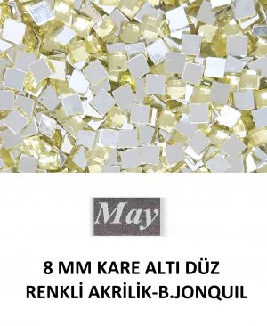 8 MM KARE ALTI DÜZ RENKLİ AKRİLİK-B.JONQUIL