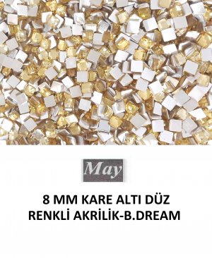 8 MM KARE ALTI DÜZ RENKLİ AKRİLİK-B.DREAM