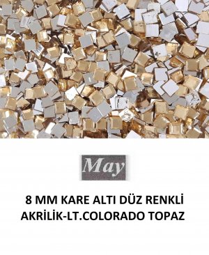 8 MM KARE ALTI DÜZ RENKLİ AKRİLİK-LT.COLORADO TOPAZ