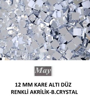 12 MM KARE ALTI DÜZ RENKLİ AKRİLİK-B.CRYSTAL