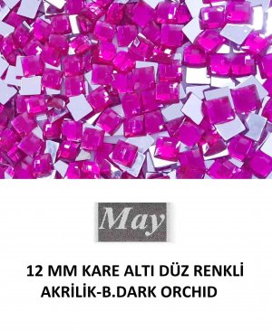 12 MM KARE ALTI DÜZ RENKLİ AKRİLİK-B.DARK ORCHID