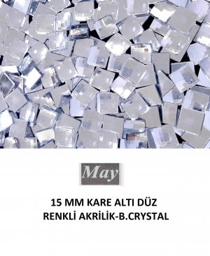 15 MM KARE ALTI DÜZ RENKLİ AKRİLİK-B.CRYSTAL