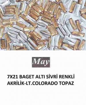 7X21 BAGET ALTI SİVRİ RENKLİ AKRİLİK-LT.COLORADO TOPAZ
