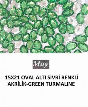 15X21 OVAL ALTI SİVRİ RENKLİ AKRİLİK-GREEN TURMALINE