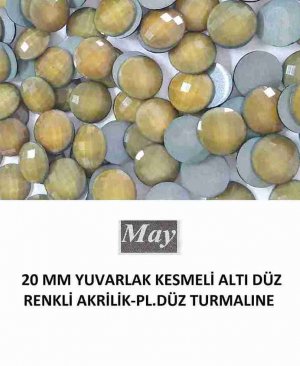 20 MM YUVARLAK KESMELİ ALTI DÜZ RENKLİ AKRİLİK-PL.DÜZ TURMALINE