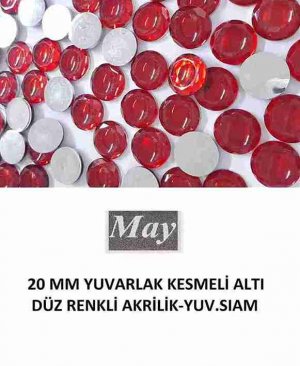 20 MM YUVARLAK KESMELİ ALTI DÜZ RENKLİ AKRİLİK-YUV.SIAM