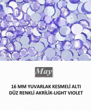 16 MM YUVARLAK KESMELİ ALTI DÜZ RENKLİ AKRİLİK-LIGHT VIOLET