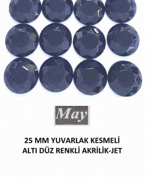 25 MM YUVARLAK KESMELİ ALTI DÜZ RENKLİ AKRİLİK-JET