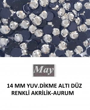 14 MM YUV.DİKME ALTI DÜZ RENKLİ AKRİLİK-AURUM