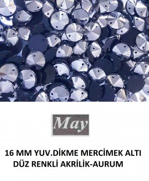 16 MM YUV.DİKME MERCİMEK ALTI DÜZ RENKLİ AKRİLİK-AURUM