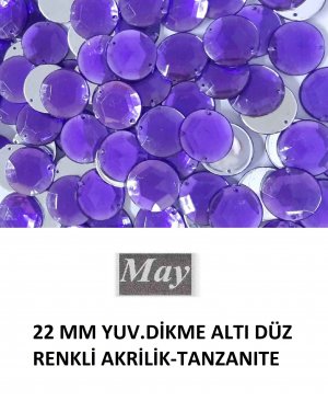 22 MM YUV.DİKME ALTI DÜZ RENKLİ AKRİLİK-TANZANITE
