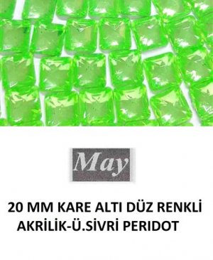 20 MM KARE ALTI DÜZ RENKLİ AKRİLİK-Ü.SİVRİ PERIDOT