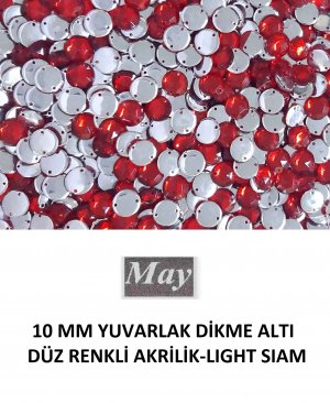 10 MM YUVARLAK DİKME ALTI DÜZ RENKLİ AKRİLİK-LIGHT SIAM