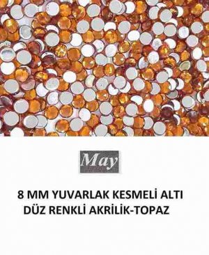 8 MM YUVARLAK KESMELİ ALTI DÜZ RENKLİ AKRİLİK-TOPAZ