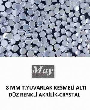 8 MM T.YUVARLAK KESMELİ ALTI DÜZ RENKLİ AKRİLİK-CRYSTAL